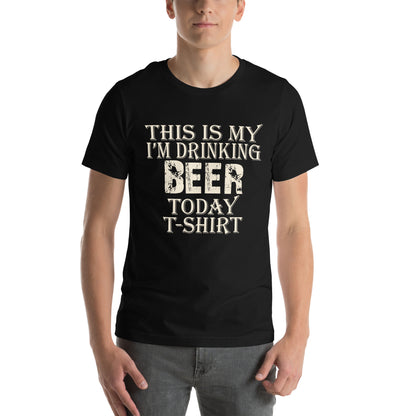 This Is My I'm Drinking Beer Today T-Shirt Unisex T-Shirt