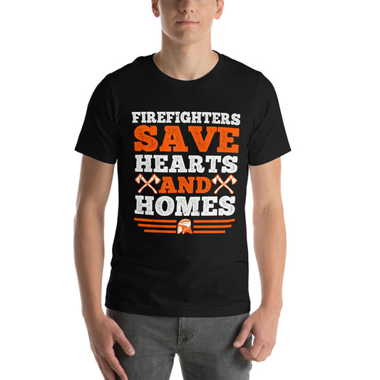 Firefighters Save Hearts and Homes Unisex T-Shirt