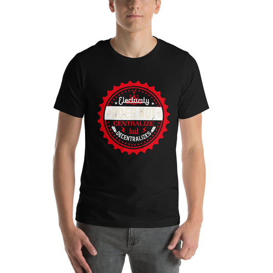 Electricity Does Not Centralize, but Decentralizes Unisex T-Shirt