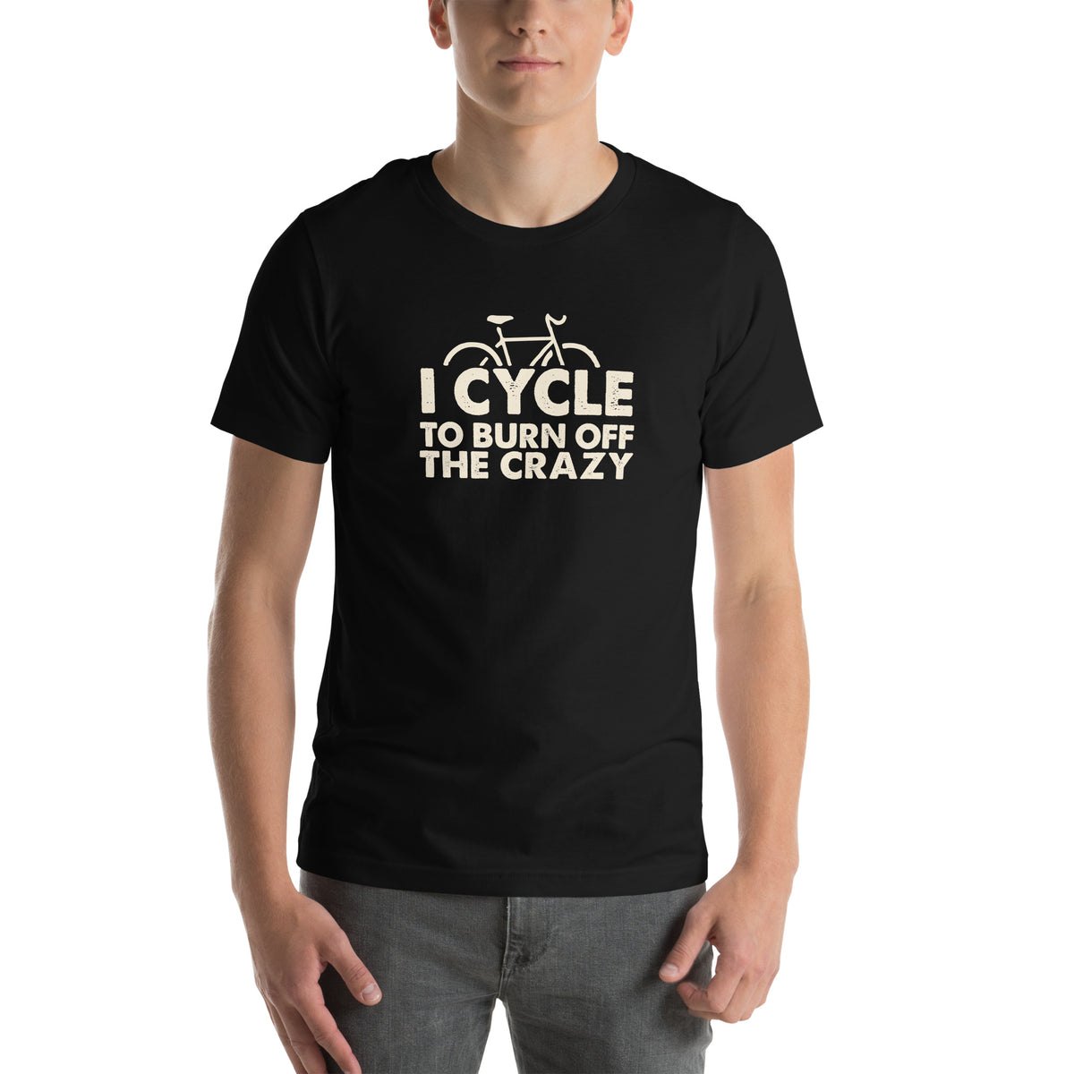 I Cycle to Burn Off the Crazy Unisex T-Shirt