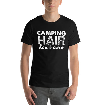Camping Hair Don't Care Unisex T-Shirt