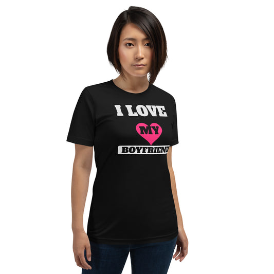 I Love My Boyfriend Valentine's Day Unisex T-Shirt