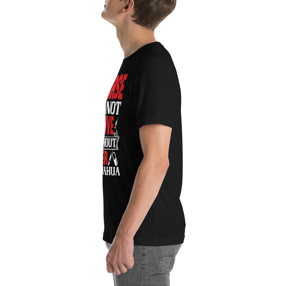 A Nurse Cannot Survive Without Her Chihuahua Unisex T-Shirt