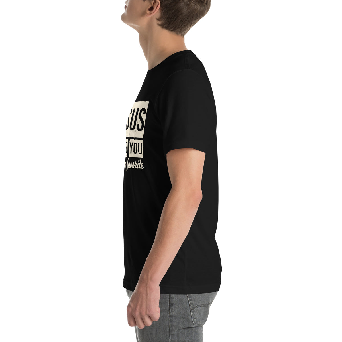 Jesus Loves You but I'm His Favorite Unisex T-Shirt