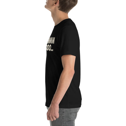 Ummmmm Noooo Unisex T-Shirt