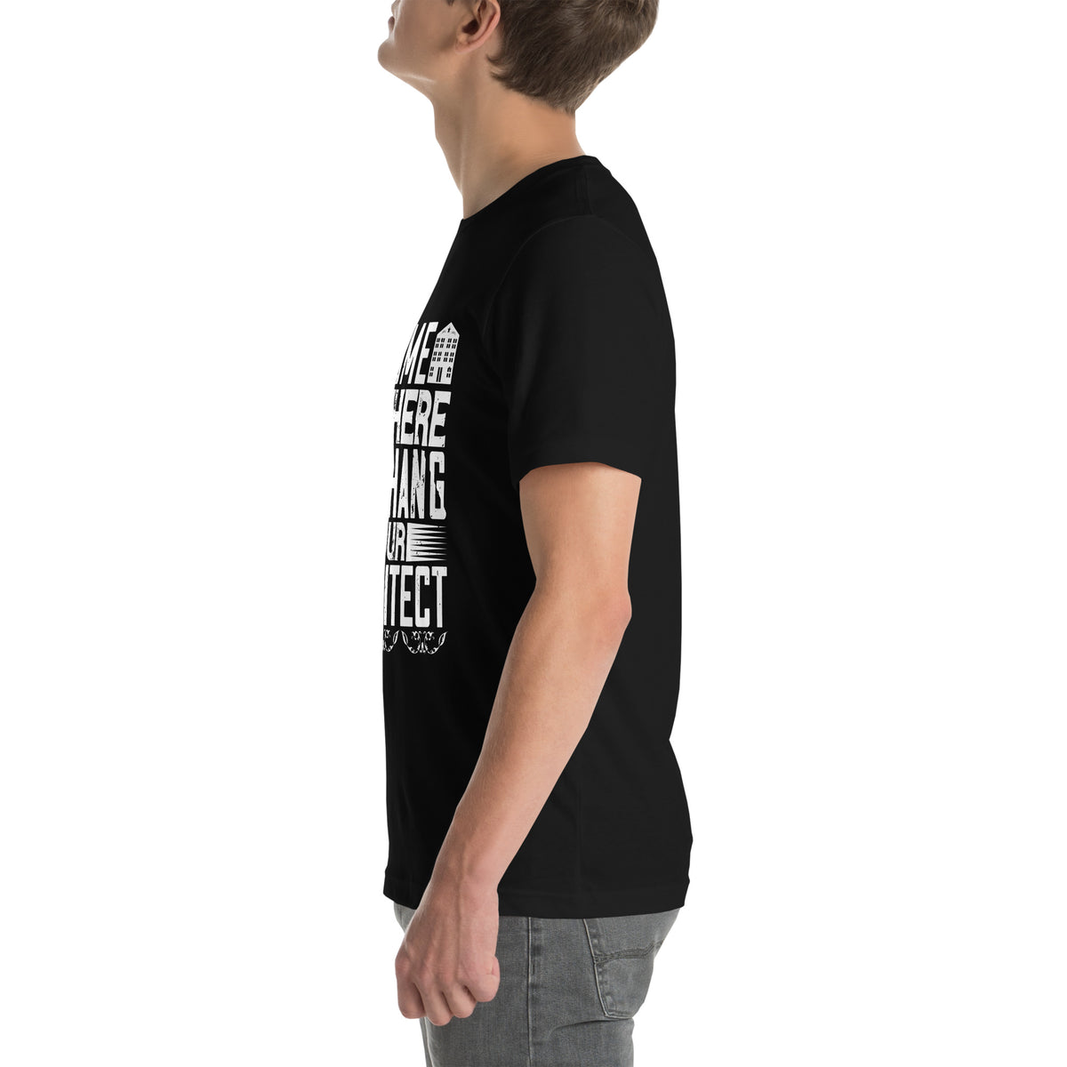 Home Is Where You Hang Your Architect Unisex T-Shirt