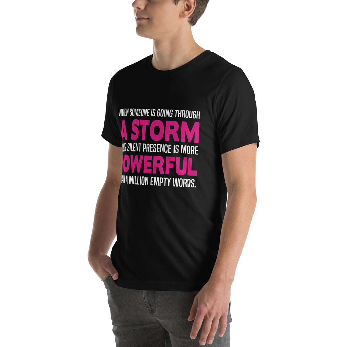Your Silent Presence Is More Powerful Than a Million Empty Words Nurse Unisex T-Shirt