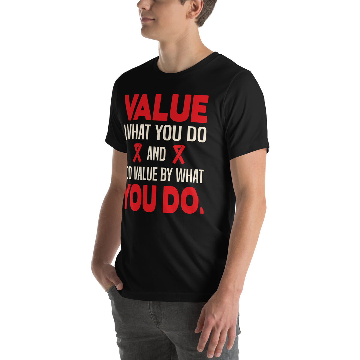 Value What You Do and Add Value by What You Do Nurse Unisex T-Shirt