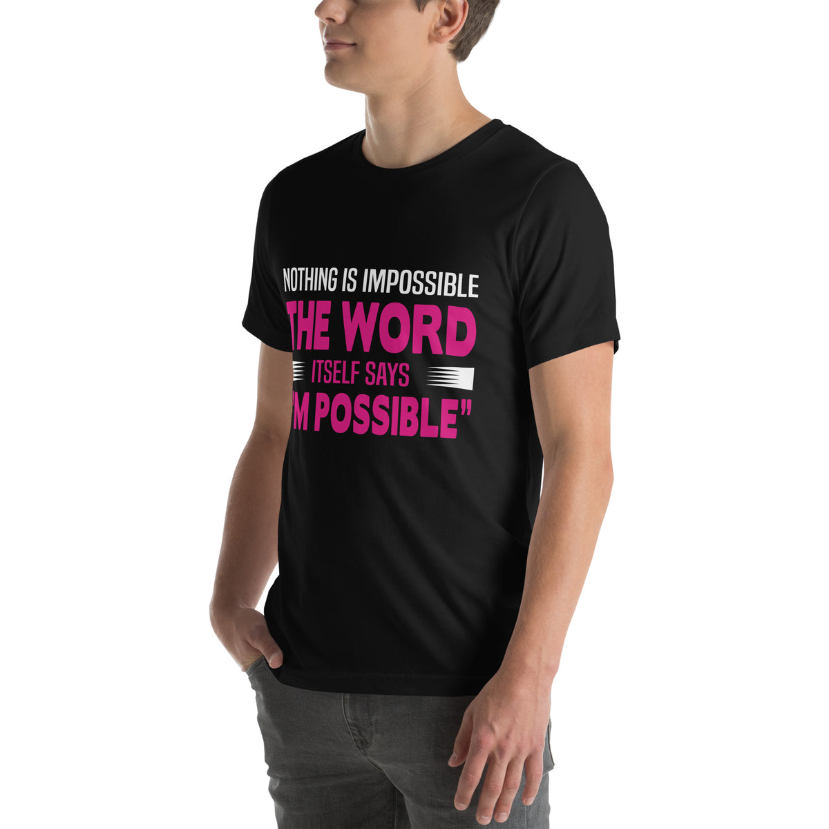 Nothing Is Impossible, the Word Itself Says I'm Possible Nurse Unisex T-Shirt
