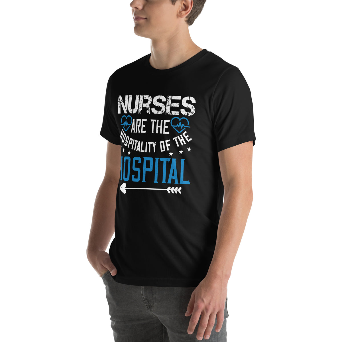Nurses Are the Hospitality of the Hospital Unisex T-Shirt