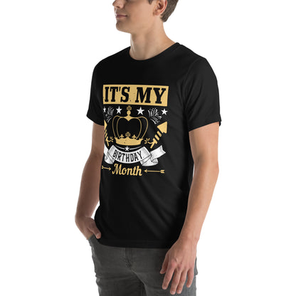 It's My Birthday Month Unisex T-Shirt