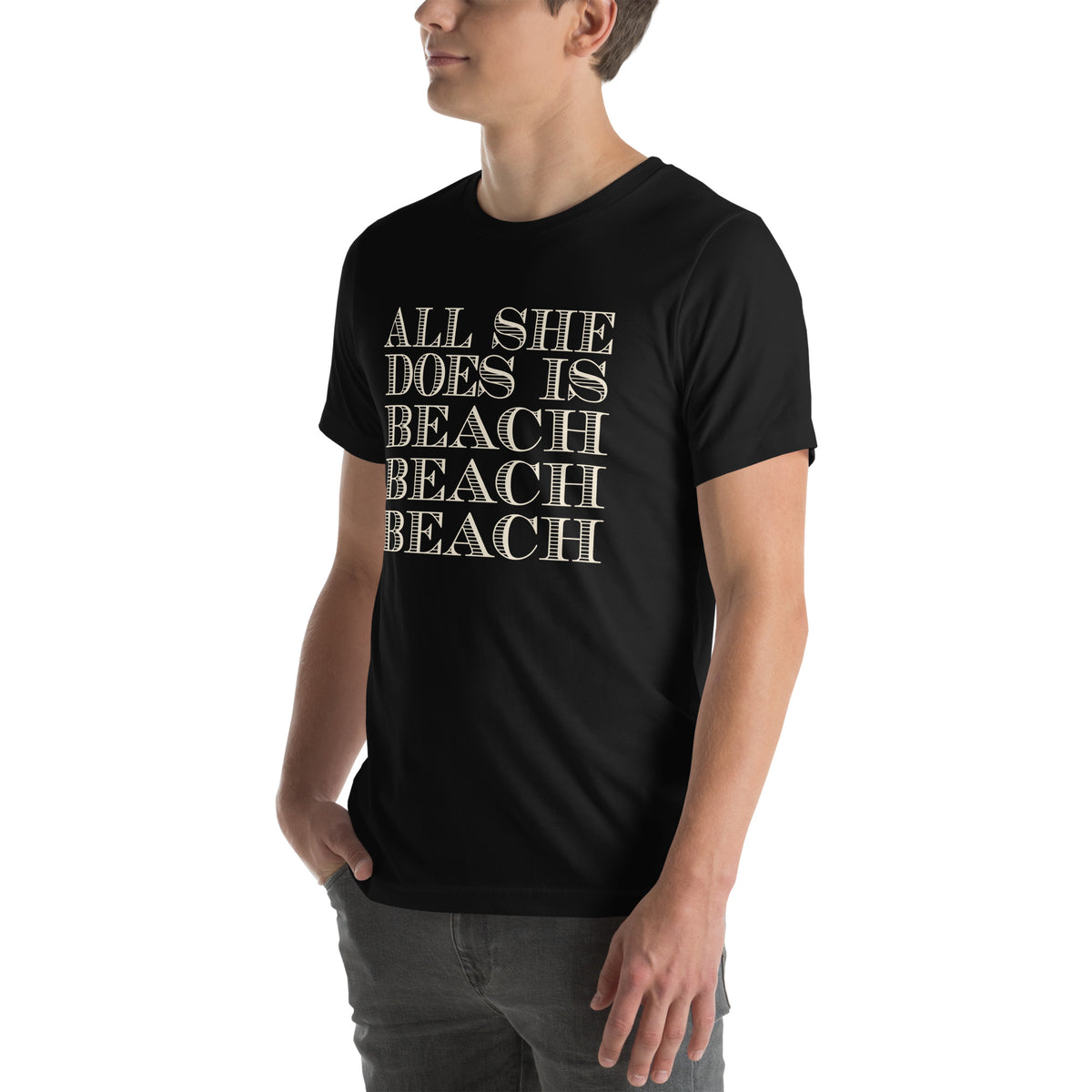All She Does Is Beach Beach Beach Unisex T-Shirt