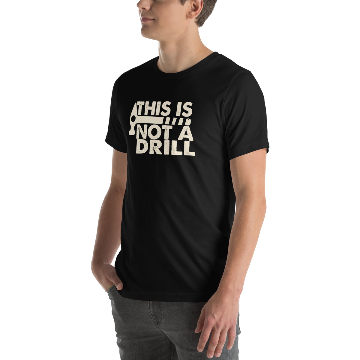 This Is Not a Drill Unisex T-Shirt