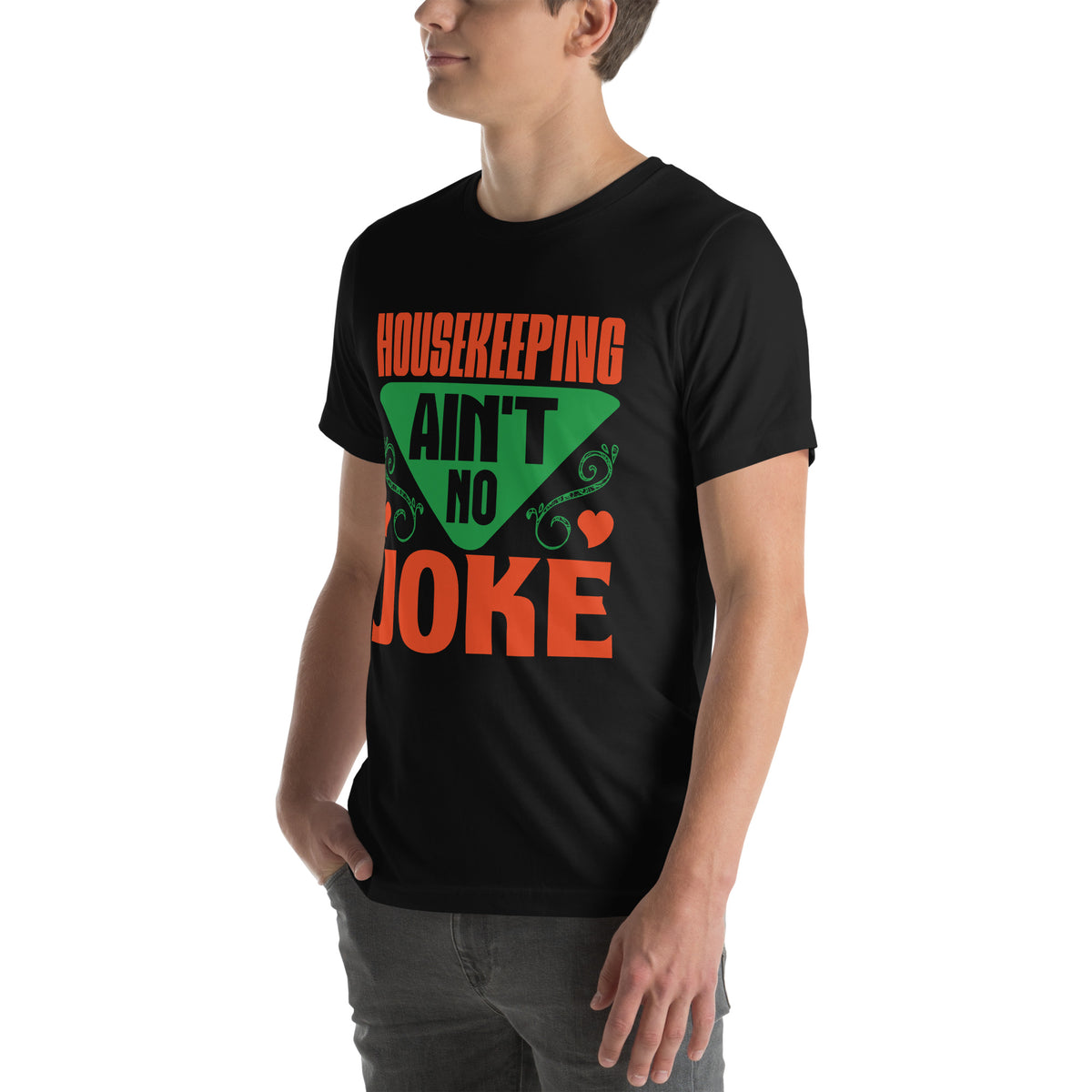 Housekeeping Ain't No Joke Unisex T-Shirt