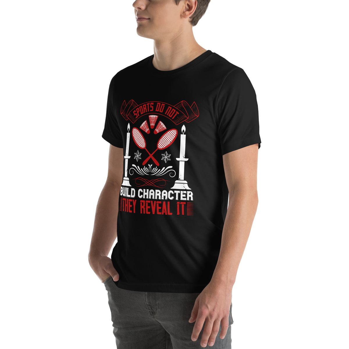 Sports Do Not Build Character. They Reveal It Unisex T-Shirt