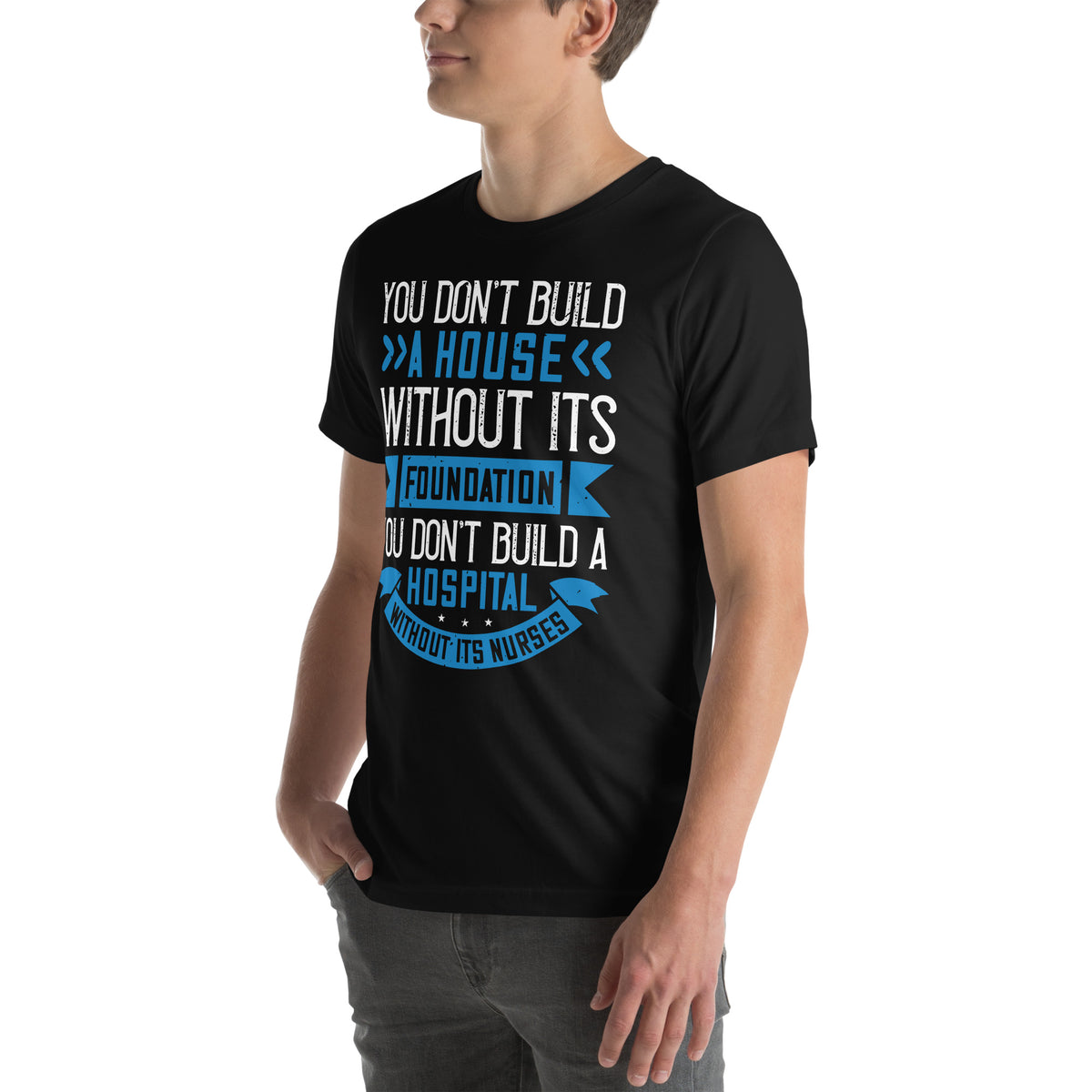 You Don't Build a House Without Its Foundation Unisex T-Shirt