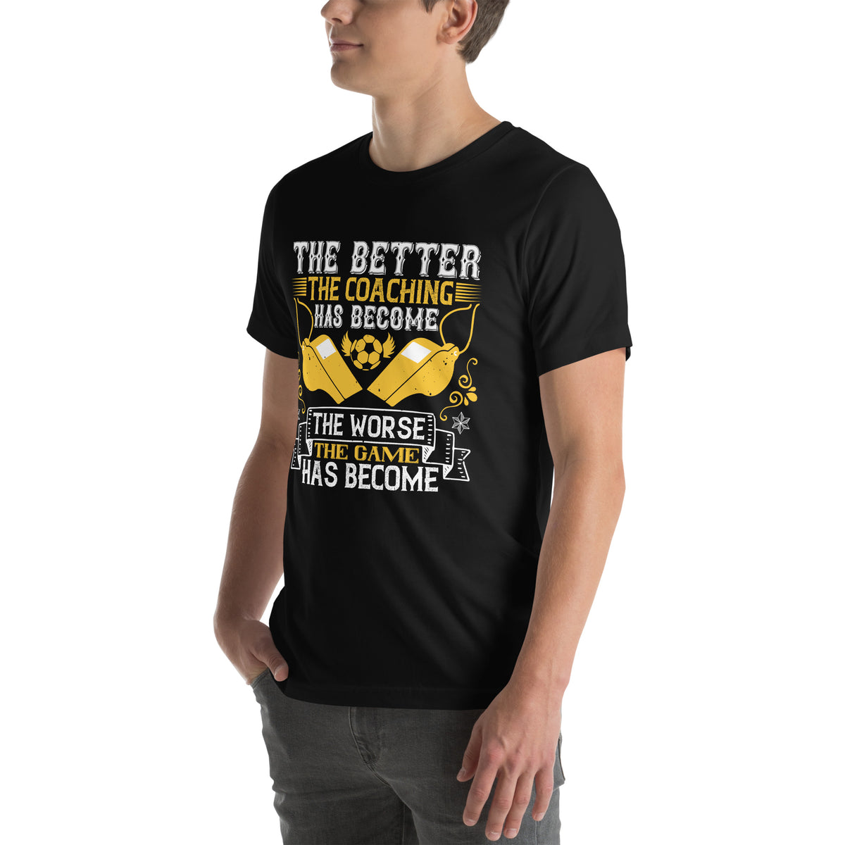 The Better the Coaching Has Become, the Worse the Game Has Become Unisex T-Shirt