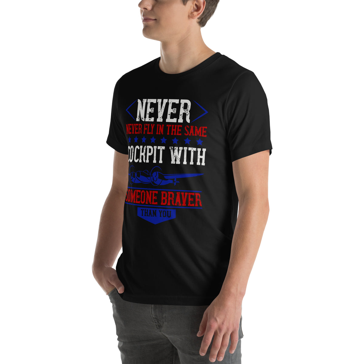 Never Fly in the Same Cockpit with Someone Braver Than You Unisex T-Shirt