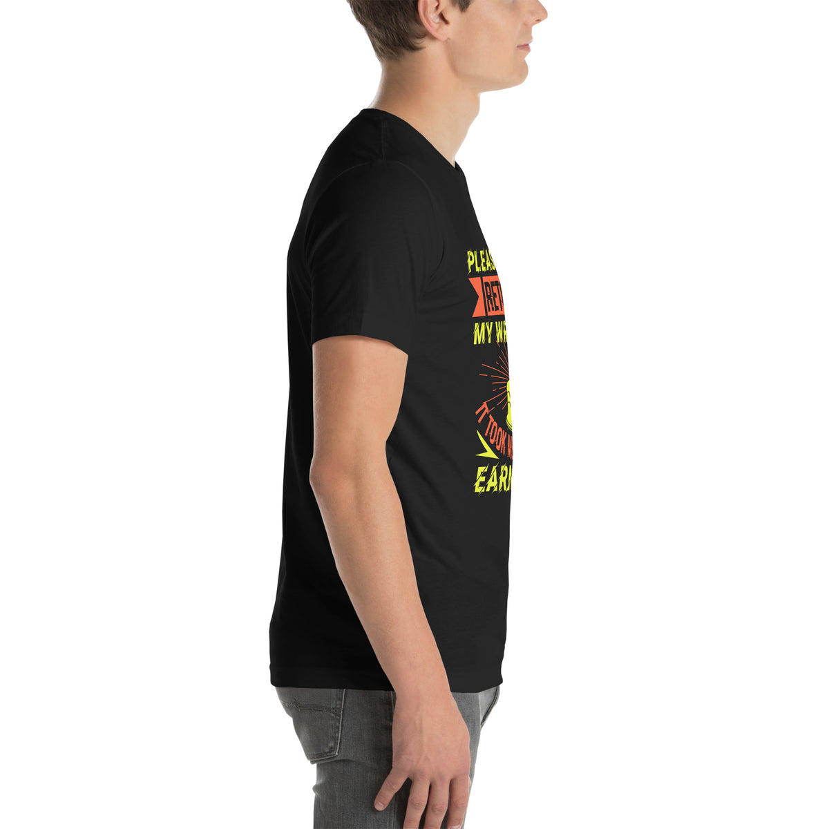 Please Don't Retouch My Wrinkles, It Took Me So Long to Earn Them Unisex T-Shirt