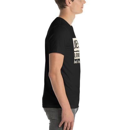 Jesus Loves You but I'm His Favorite Unisex T-Shirt