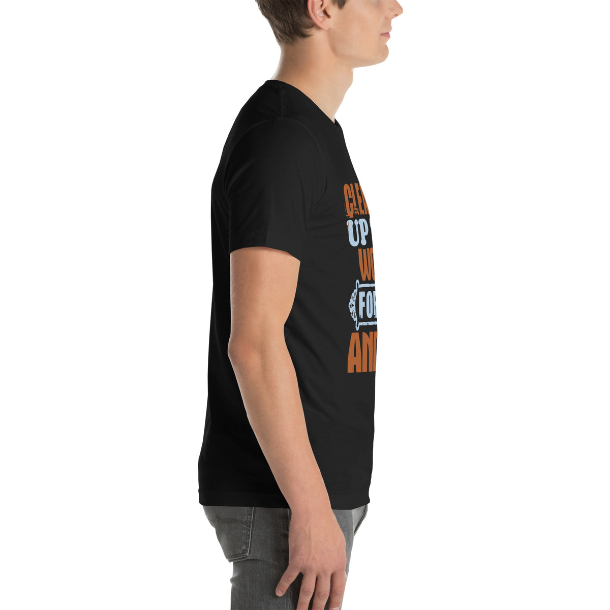 Cleaning Up the World for You and Me Unisex T-Shirt