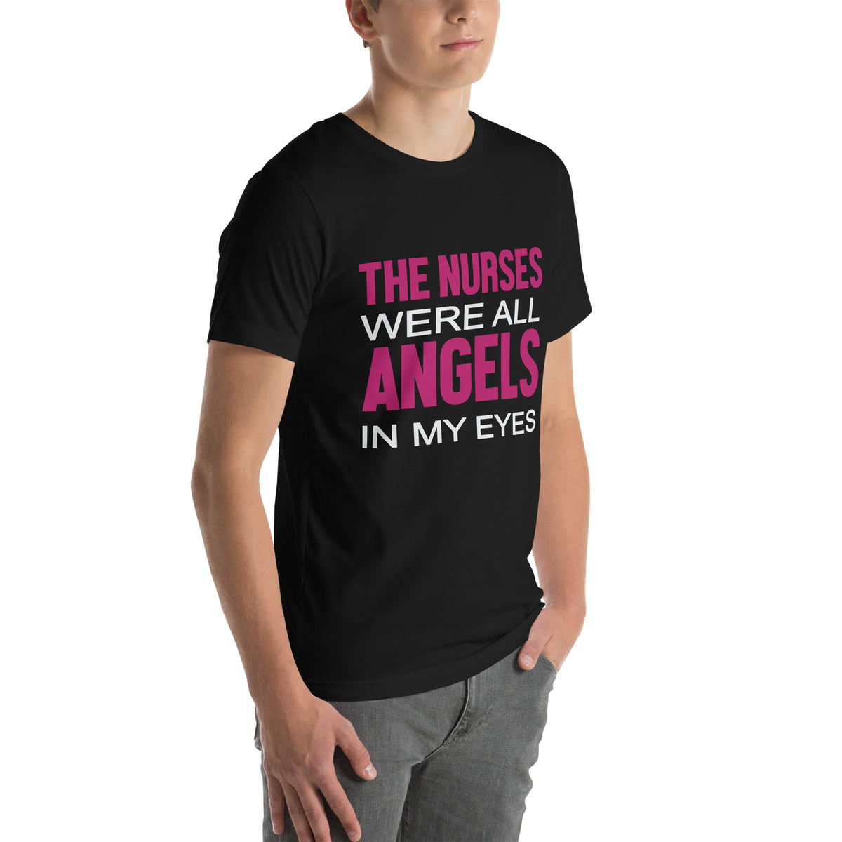 The Nurses Were All Angels in My Eyes Unisex T-Shirt