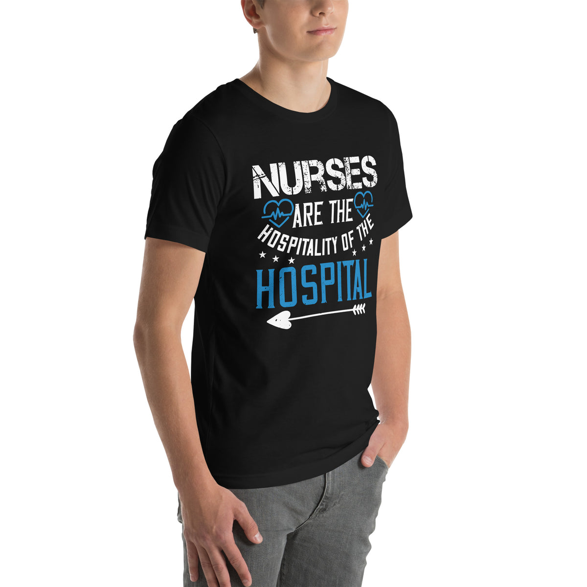 Nurses Are the Hospitality of the Hospital Unisex T-Shirt
