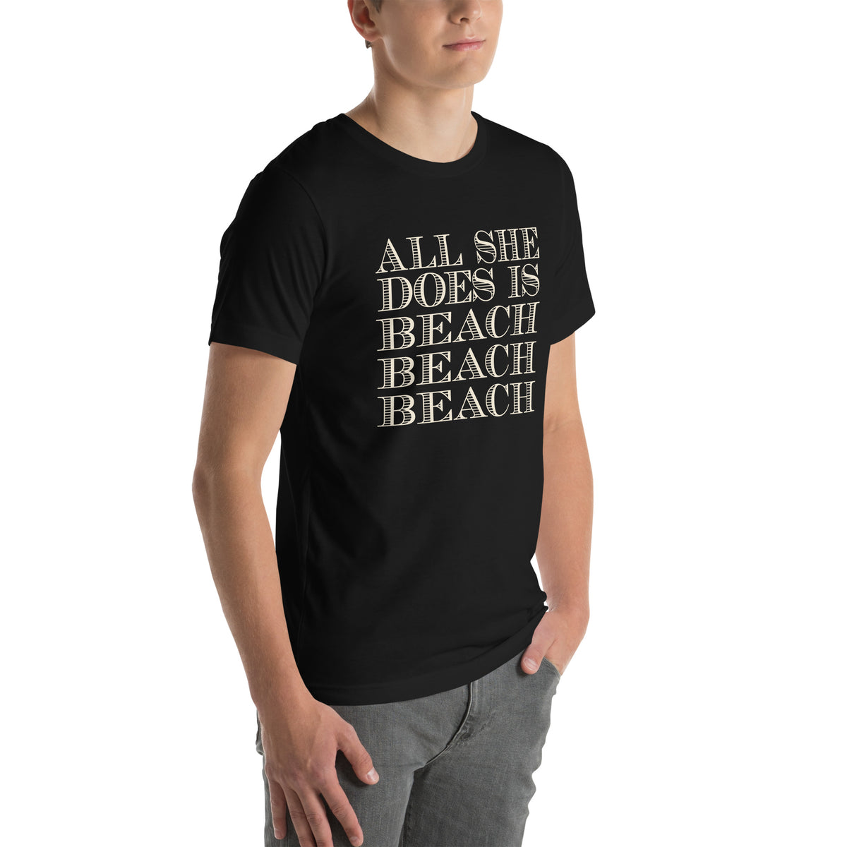 All She Does Is Beach Beach Beach Unisex T-Shirt