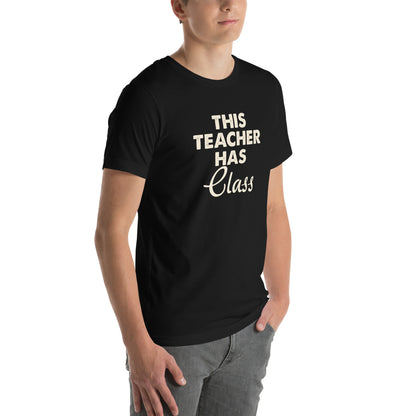 This Teacher Has Class Unisex T-Shirt
