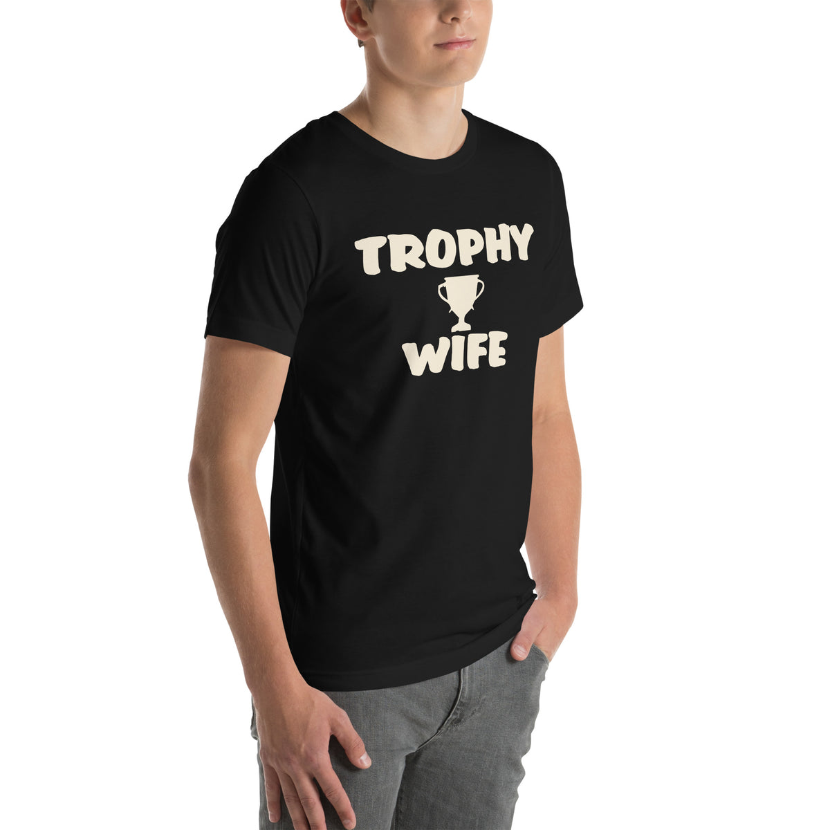 Trophy Wife Unisex T-Shirt