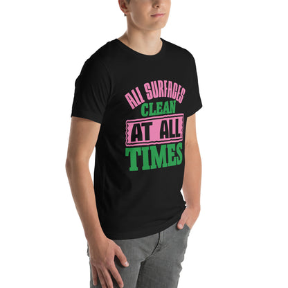 All Surfaces Clean at All Times Unisex T-Shirt