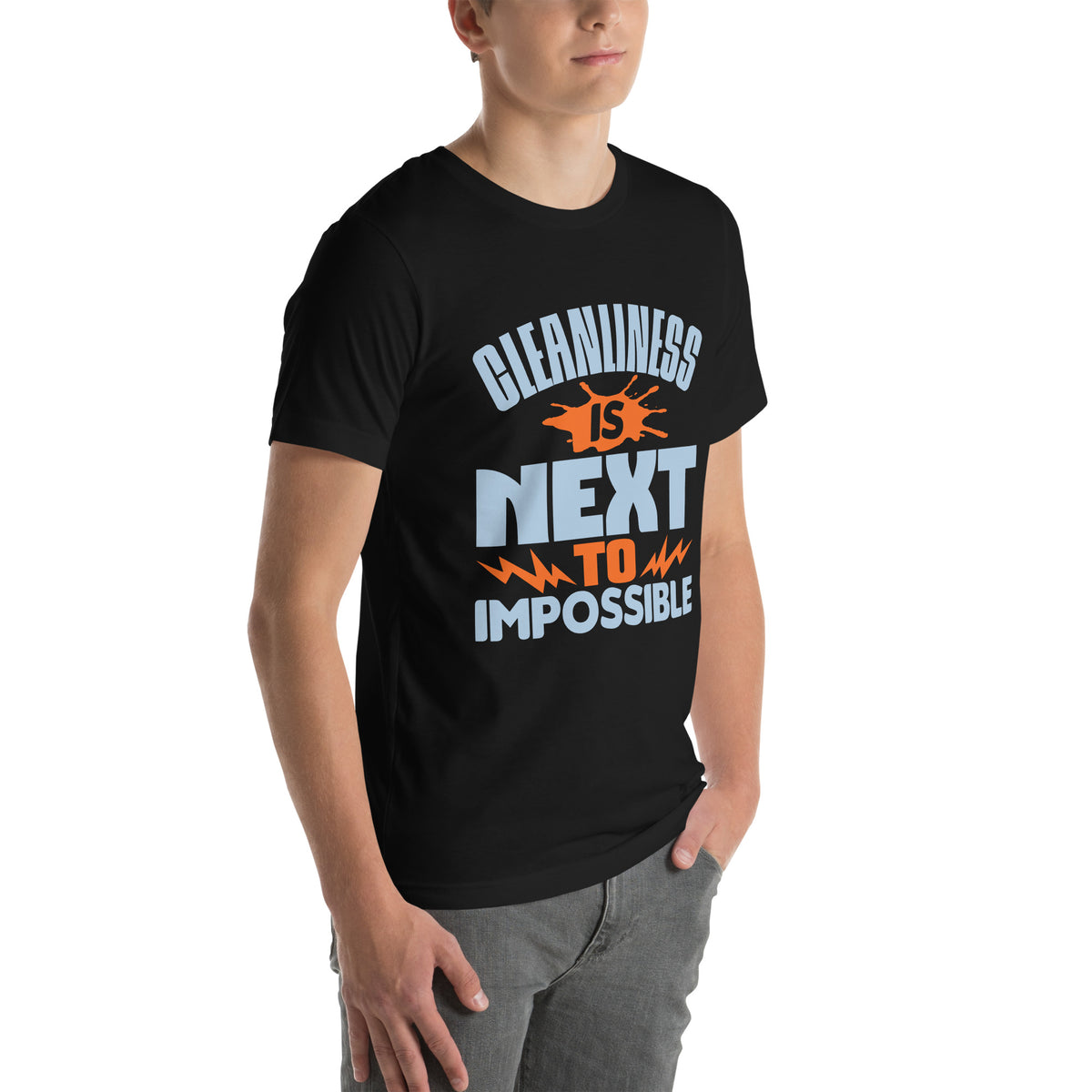 Cleanliness Is Next to Impossible Unisex T-Shirt