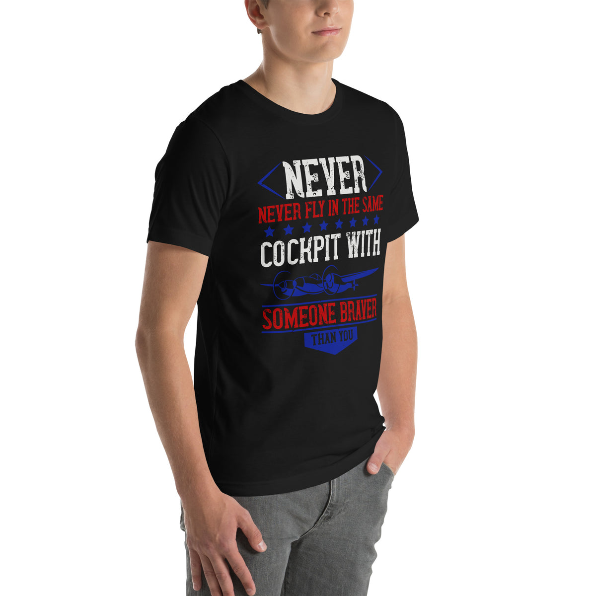 Never Fly in the Same Cockpit with Someone Braver Than You Unisex T-Shirt