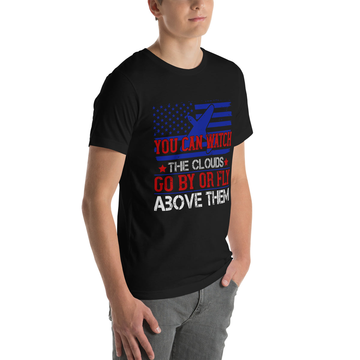 You Can Watch the Clouds Go By or Fly Above Them Unisex T-Shirt