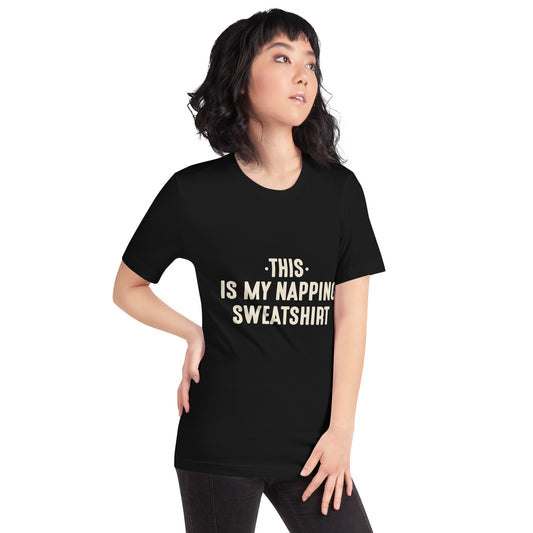 This Is My Napping Sweatshirt Unisex T-Shirt
