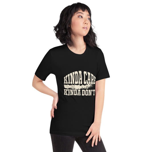 Kinda Care Kinda Don't Unisex T-Shirt
