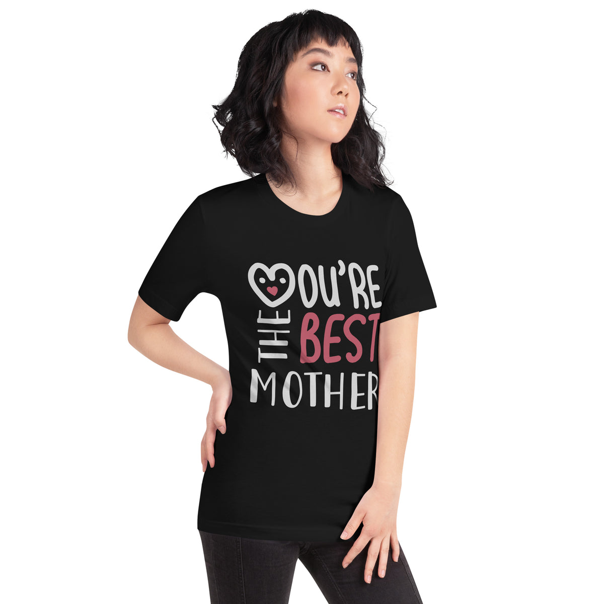 You're the Best Mother Unisex T-Shirt