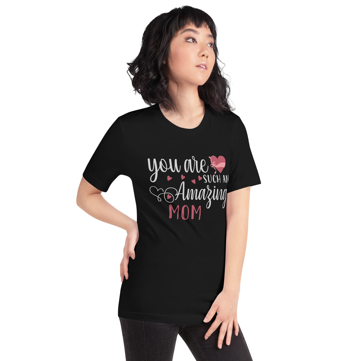 You Are Such an Amazing Mom Unisex T-Shirt