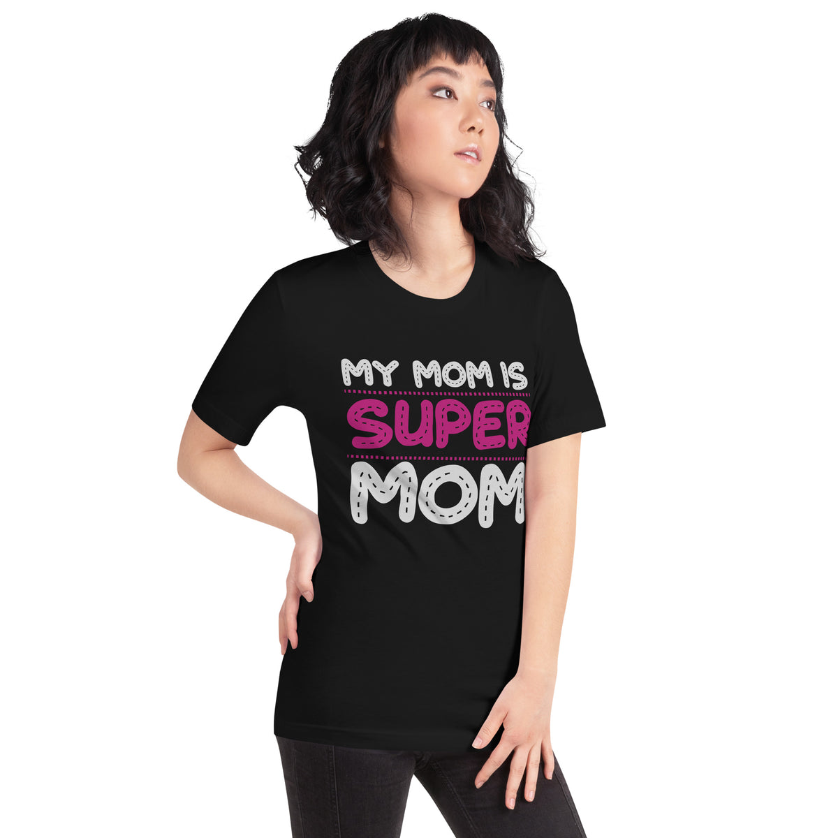 My Mom Is Super Mom Unisex T-Shirt