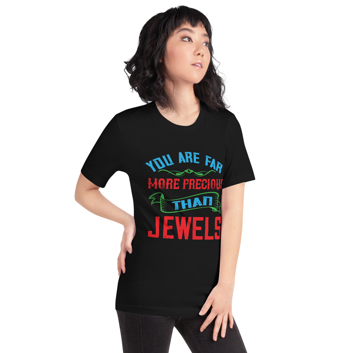 You Are Far More Precious Than Jewels Unisex T-Shirt
