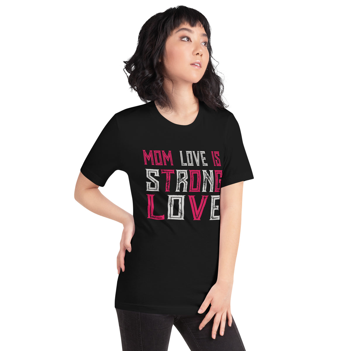 Mom Love Is Strong Love Unisex T-Shirt