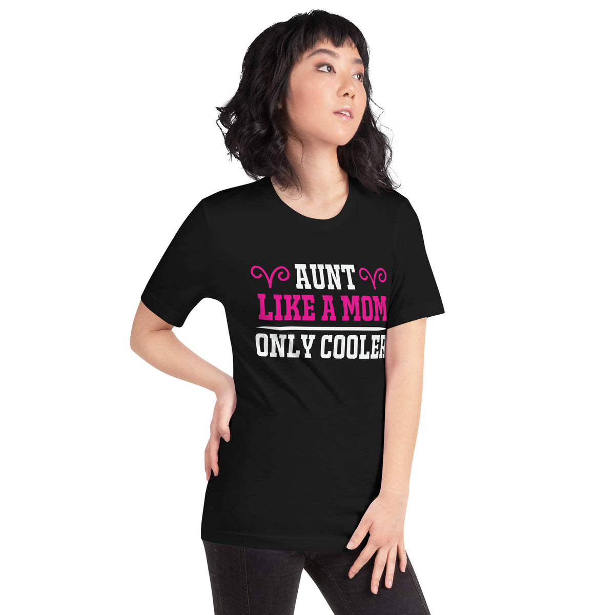 Aunt: Like a Mom Only Cooler Unisex T-Shirt