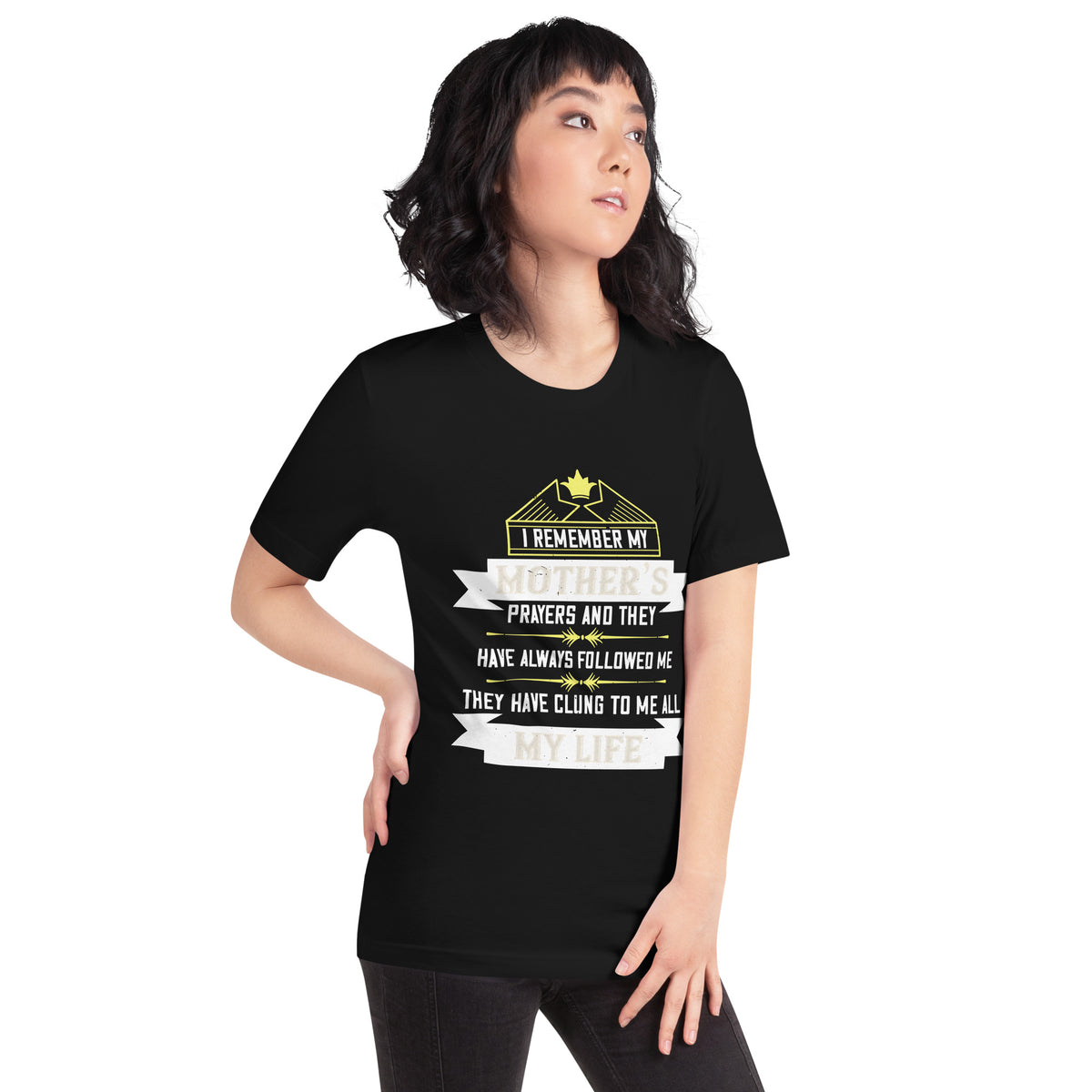 I Remember My Mother's Prayers and They Have Always Followed Me Unisex T-Shirt