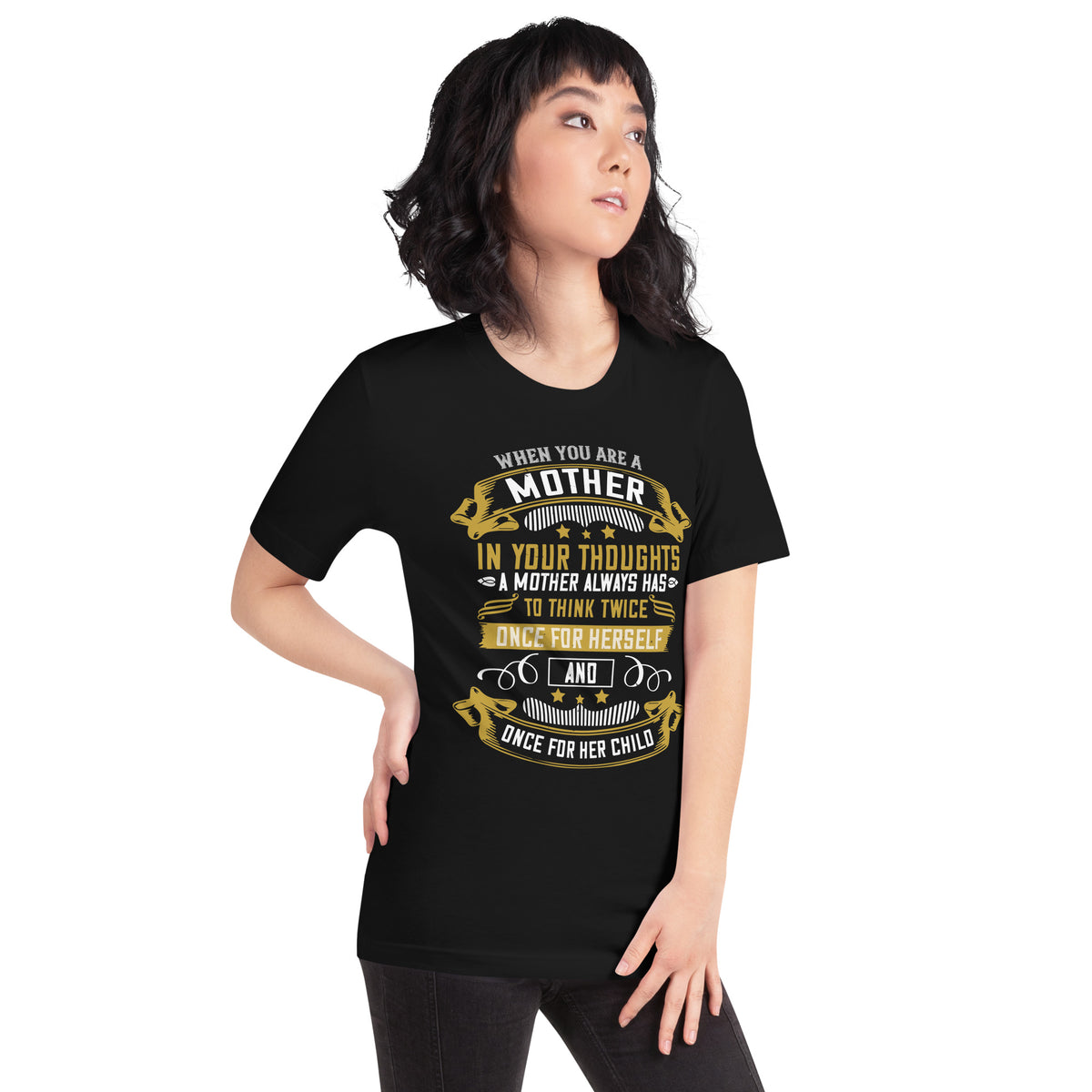 When You Are a Mother, You Are Never Really Alone in Your Thoughts Unisex T-Shirt