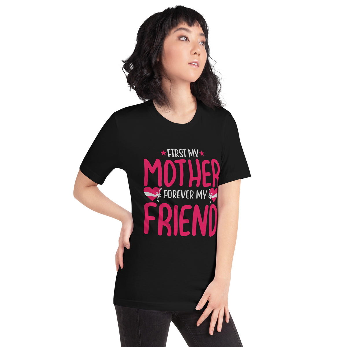 First My Mother, Forever My Friend Unisex T-Shirt