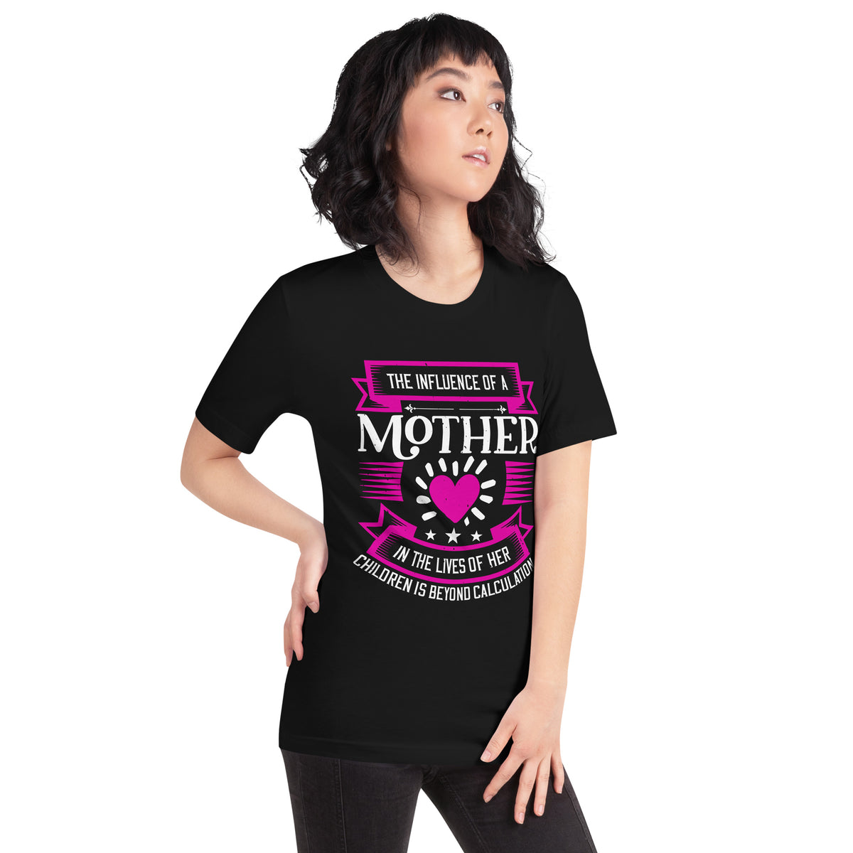 The Influence of a Mother in the Lives of Her Children Is Beyond Calculation Unisex T-Shirt
