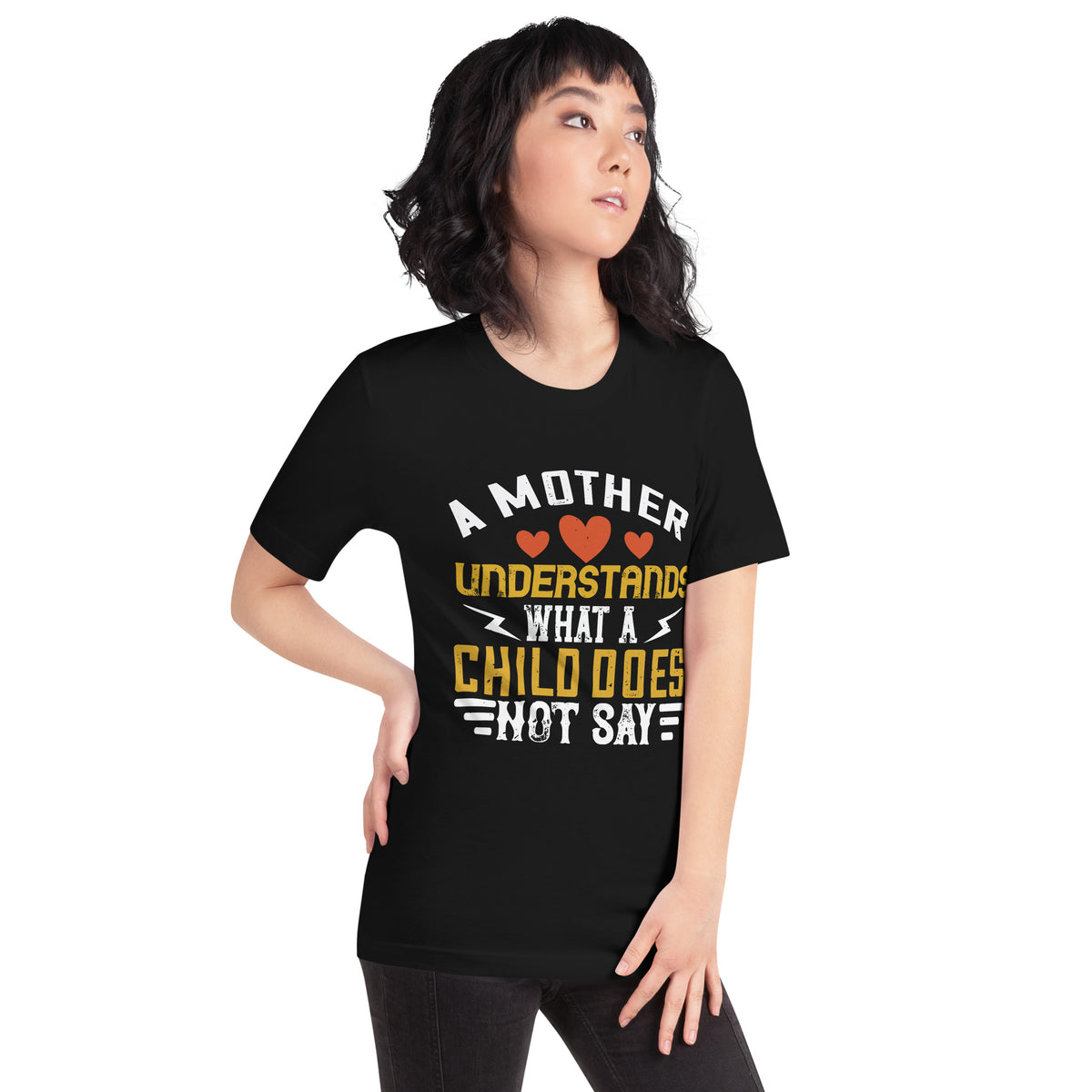 A Mother Understands What a Child Does Not Say Unisex T-Shirt