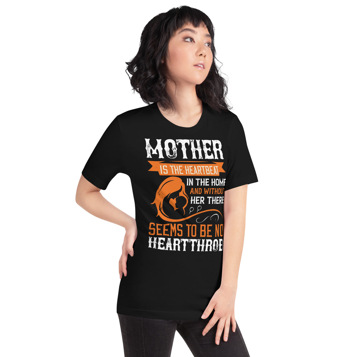 Mother Is the Heartbeat in the Home Unisex T-Shirt