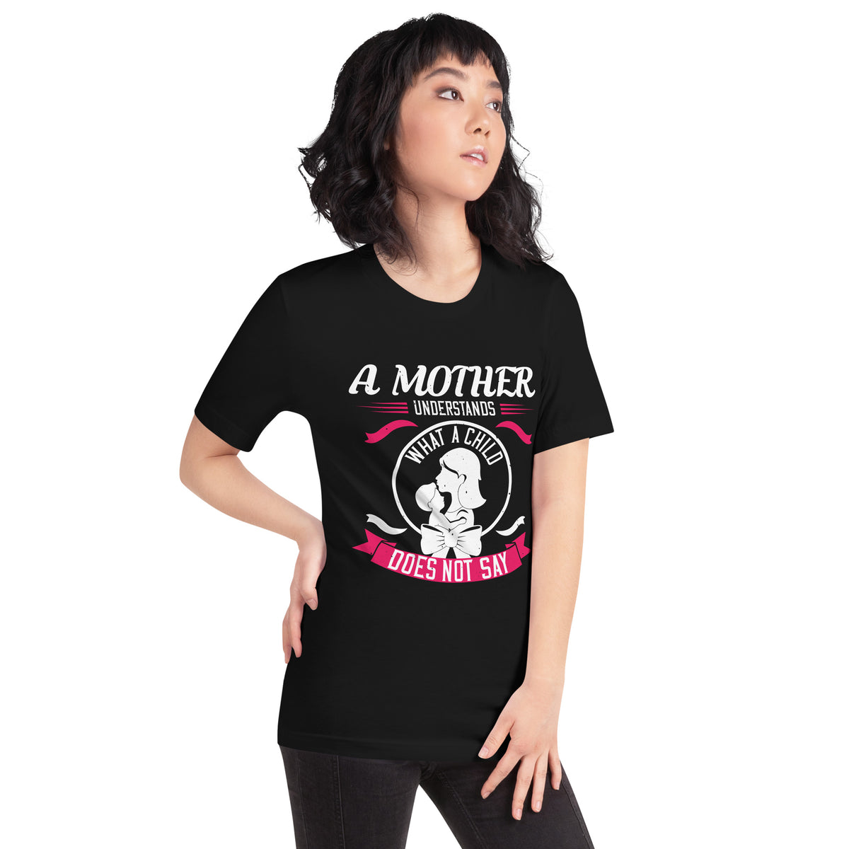 A Mother Understands What a Child Does Not Say – Mother and Child Unisex T-Shirt