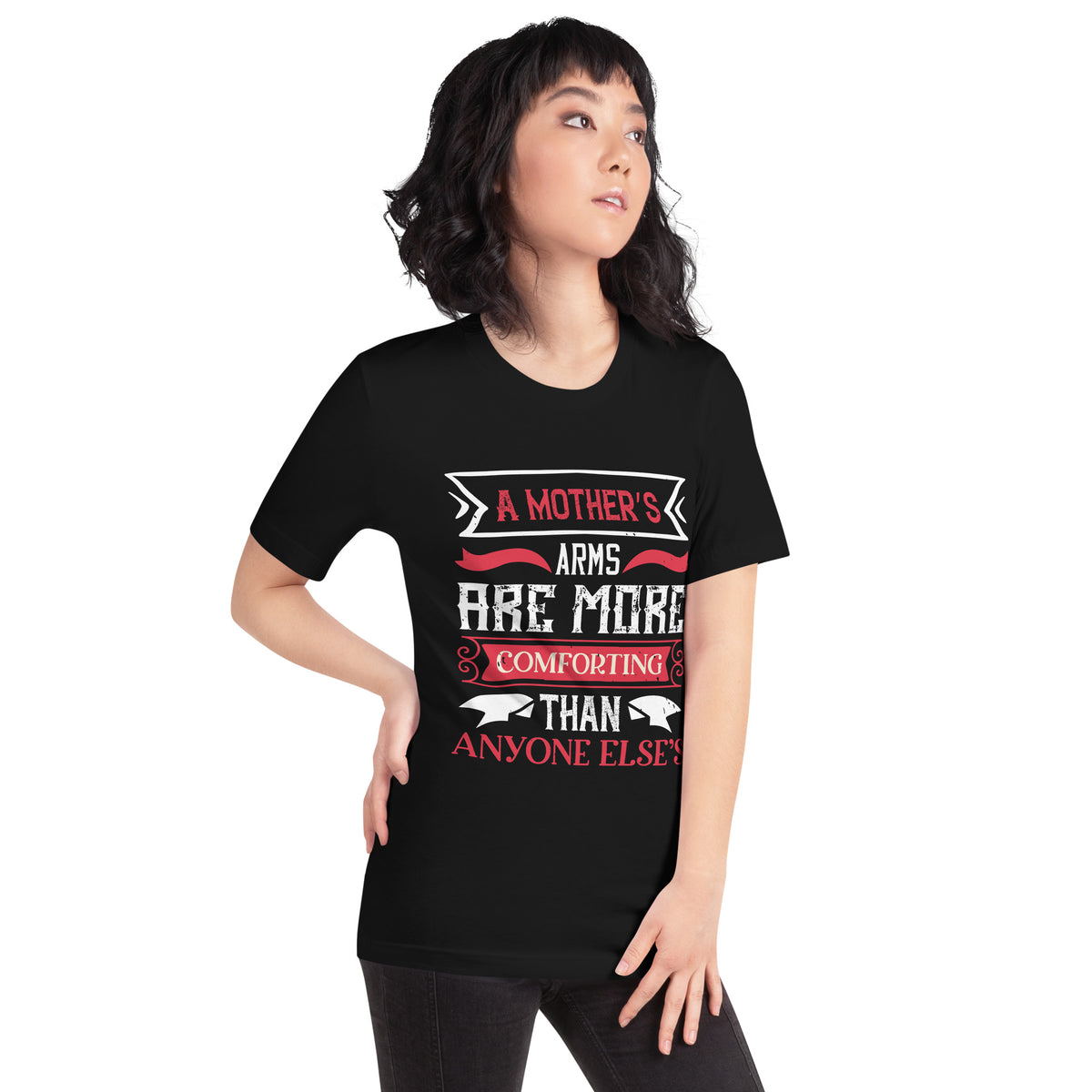 A Mother's Arms Are More Comforting Than Anyone Else's – Red Banner Unisex T-Shirt